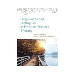 Forgiveness and Letting Go in Emotion-Focused Therapy