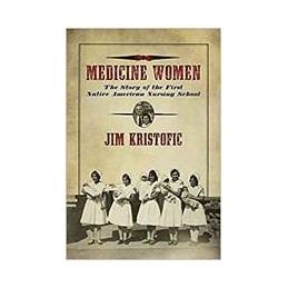 Medicine Women: The Story...