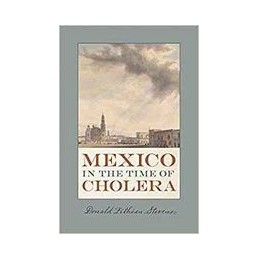 Mexico in the Time of Cholera