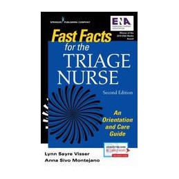Fast Facts for the Triage Nurse: An Orientation and Care Guide
