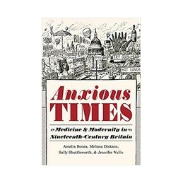 Anxious Times: Medicine and...