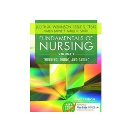 Fundamentals of Nursing, Volume 2: Thinking, Doing, and Caring