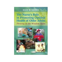 The Nurse's Role in Promoting Optimal Health of Older Adults: Thriving in the Wisdom Years
