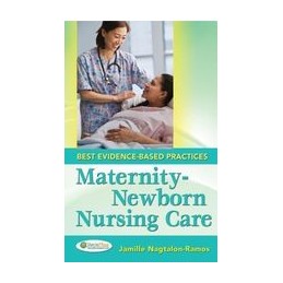 Maternal-Newborn Nursing Care: Best Evidence-Based Practices