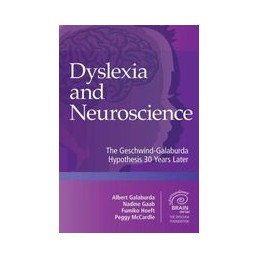 Dyslexia and Neuroscience: The Geschwind-Galaburda Hypothesis 30 Years Later