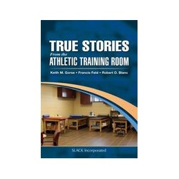 True Stories From the Athletic Training Room
