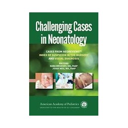 Challenging Cases in Neonatology: Cases from NeoReviews "Index of Suspicion in the Nursery" and "Visual Diagnosis"