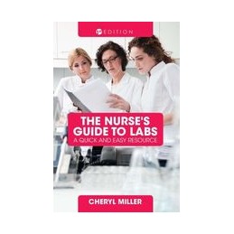 The Nurse's Guide to Labs:...