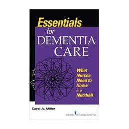 Essentials for Dementia Care: What Nurses Need to Know in a Nutshell
