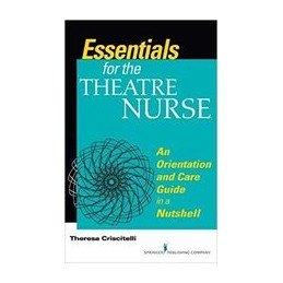 Essentials for the Theatre Nurse: An Orientation and Care Guide in a Nutshell