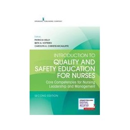 Introduction to Quality and Safety Education for Nurses: Core Competencies for Nursing Leadership and Management