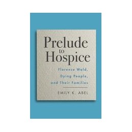 Prelude to Hospice: Listening to Dying Patients and Their Families