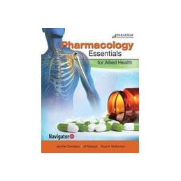 Pharmacology Essentials for Allied Health: Text, eBook and Navigator (code via mail)