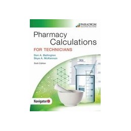 Pharmacy Calculations for Technicians: Text with eBook EOC and Course Navigator