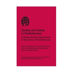 Quality and Safety in Radiotherapy: Learning the New Approaches in Task Group 100 and Beyond