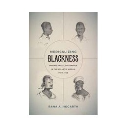 Medicalizing Blackness:...