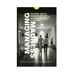 Managing Madness: Weyburn...