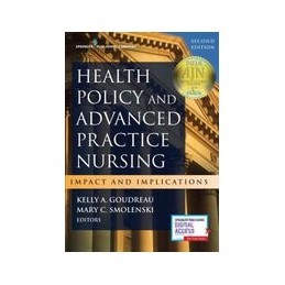 Health Policy and Advanced Practice Nursing: Impact and Implications