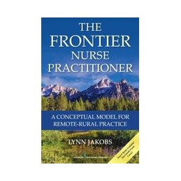 The Frontier Nurse Practitioner: A Conceptual Model for Remote-Rural Practice