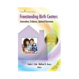 Freestanding Birth Centers: Innovation, Evidence, Optimal Outcomes