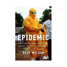 Epidemic: Ebola and the...