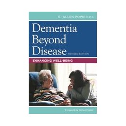 Dementia Beyond Disease: Enhancing Well-Being