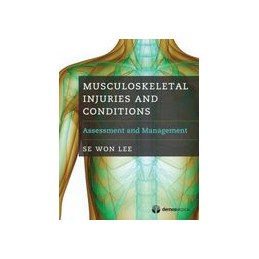 Musculoskeletal Injuries and Conditions: Assessment and Management