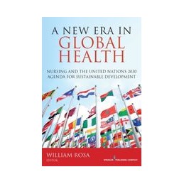 A New Era in Global Health: Nursing and the United Nations 2030 Agenda for Sustainable Development