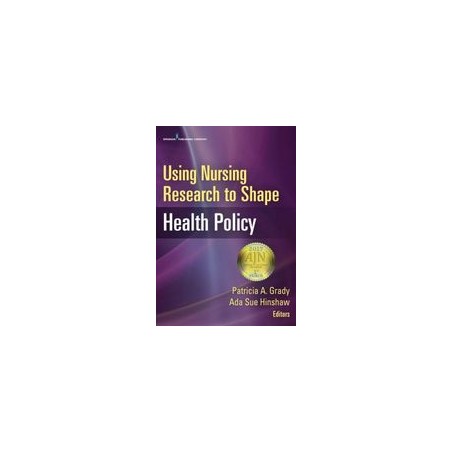 Using Nursing Research to Shape Health Policy
