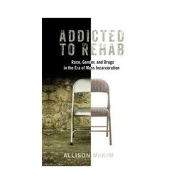Addicted to Rehab: Race,...