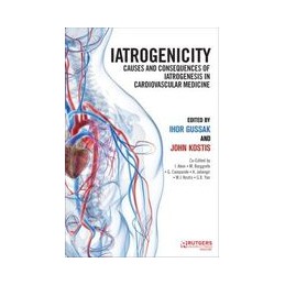 Iatrogenicity: Causes and Consequences of Iatrogenesis in Cardiovascular Medicine