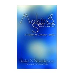 Making Sense: A Guide to Sensory Issues