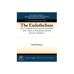 The Endothelium, Part I:...