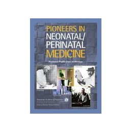 Pioneers in Neonatal/Perinatal Medicine: Perinatal Profiles from NeoReviews