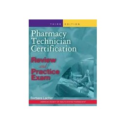 Pharmacy Technician Certification Review and Practice Exam