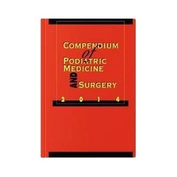 Compendium of Podiatric Medicine and Surgery 2014
