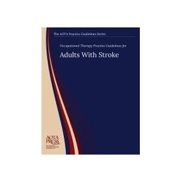 Occupational Therapy Practice Guidelines for Adults With Stroke