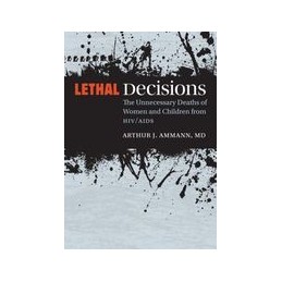 Lethal Decisions: The...