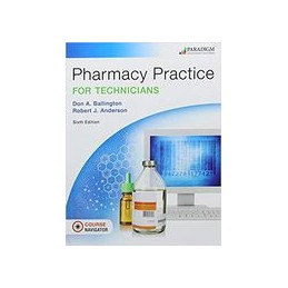 Pharmacy Practice for Technicians: Text with ebook and Course Navigator