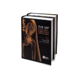 The Hip: Preservation, Replacement and Revision