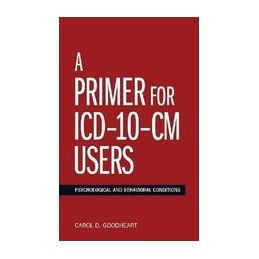 A Primer for ICD-10-CM Users: Psychological and Behavioral Conditions