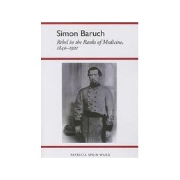 Simon Baruch: Rebel in the...