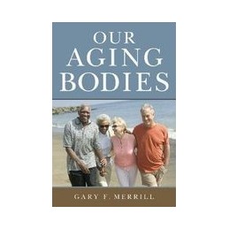 Our Aging Bodies