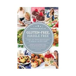 Gluten-Free, Hassle Free: A...