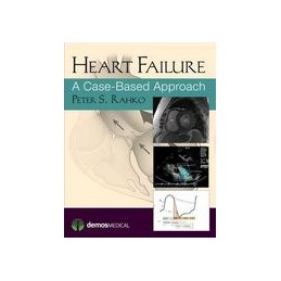 Heart Failure: A Case-Based...