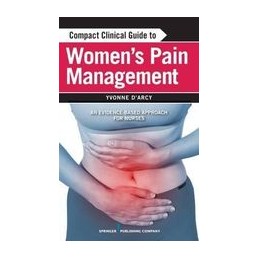 Compact Clinical Guide to Women's Pain Management: An Evidence-Based Approach for Nurses