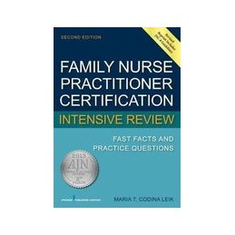 Family Nurse Practitioner Certification Intensive Review: Fast Facts and Practice Questions