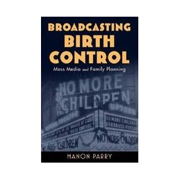 Broadcasting Birth Control:...