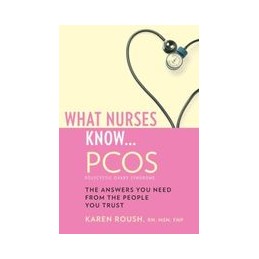 What Nurses Know...PCOS