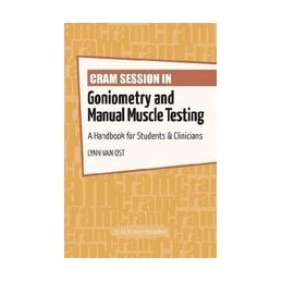 Cram Session in Goniometry and Manual Muscle Testing: A Handbook for Students & Clinicians